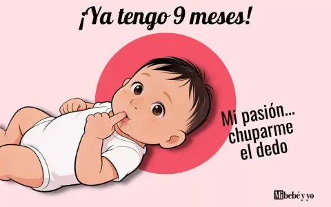Bebé de 9 meses chupándose el dedo, con texto "¡Ya tengo 9 meses!" y "Mi pasión... chuparme el dedo".