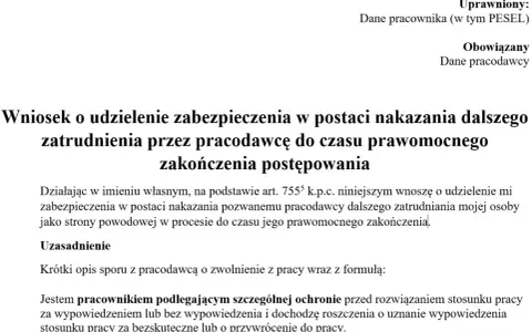 Wniosek o zabezpieczenie dalszego zatrudnienia po zwolnieniu z pracy. Pracownik domaga się nakazania pracodawcy dalszego zatrudniania do czasu prawomocnego zakończenia postępowania.