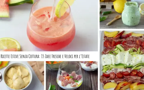 Secondi Estivi Senza Cottura: 15+ Idee Veloci, Fresche e Gustose