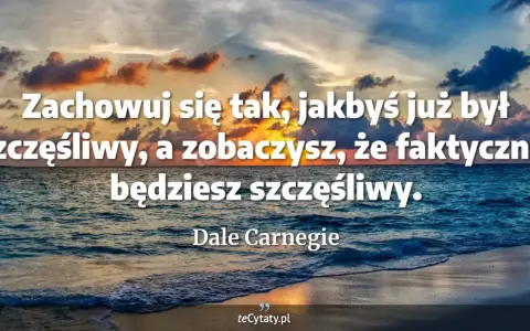Kluczowe cytaty Dale Carnegie: Odnajdź spokój i przestań się martwić