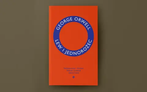 Pomarańczowa okładka książki "Lew i Jednorożec" George'a Orwella, zawierająca jego najlepsze eseje i felietony.