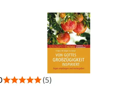 Buchcover mit Granatäpfeln. Titel: "Von Gottes Großzügigkeit inspiriert – Segen empfangen und weitergeben". Ein Bild, das Gottes Segen symbolisiert.