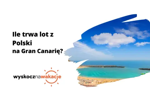 Wyspy Kanaryjskie: Ile trwa lot z Polski? Sprawdź i zaplanuj!