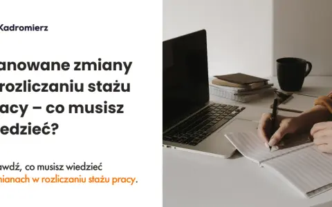 Czy okres próbny wlicza się do stażu pracy? Prawa i zmiany 2026