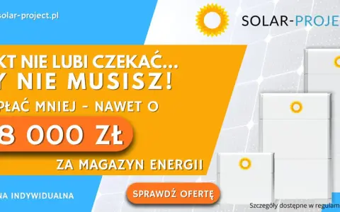 Dofinansowanie do magazynu energii: zapłać mniej, nawet o 18 000 zł! Sprawdź ofertę Solar-Project.