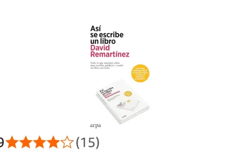 Libro "Así se escribe un libro" de David Remartínez, una guía completa para escribir, publicar y vender tu obra. Ofrece ayuda para escribir un libro.