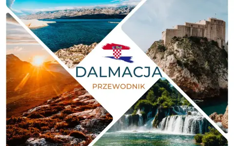Gdzie jest Dalmacja? Woda, góry, wodospady i twierdza na skale. Przewodnik po chorwackim wybrzeżu.