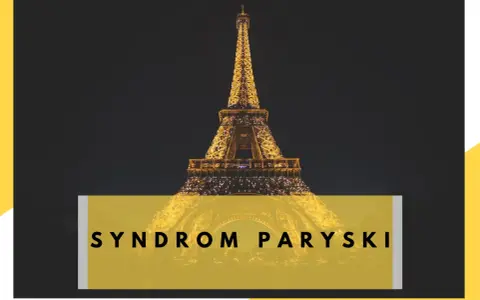 Syndrom Paryski: Czy Twoje marzenia o Paryżu są bezpieczne?