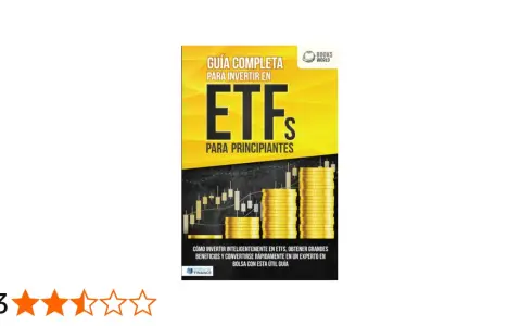 Guía completa para invertir en ETFs para principiantes. Aprende qué es un ETF y cómo obtener grandes beneficios.