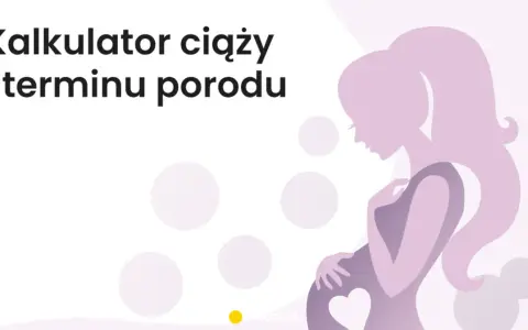 Kalkulator ciąży i terminu porodu. Dowiedz się, ile dni trwa ciąża i kiedy spodziewać się dziecka.