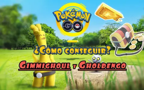 Gimmighoul y Gholdengo en Pokémon GO. ¡Descubre cómo conseguirlos!