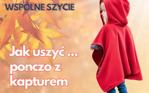Jak uszyć pelerynę: proste kroki, które ułatwią szycie