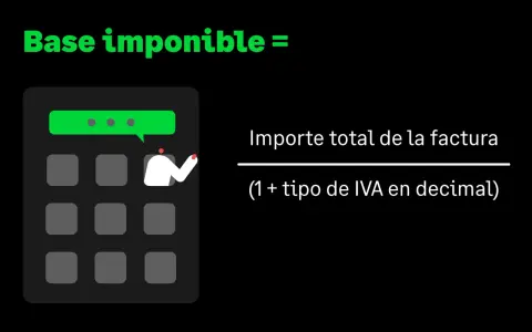 Calculadora muestra cómo hallar la **base imponible**: importe total de factura dividido por (1 + tipo de IVA en decimal).