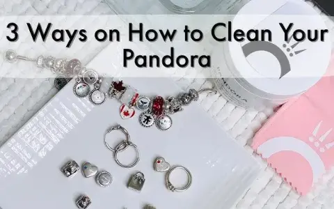 Pandora jak nowa? Bezpieczne czyszczenie i pielęgnacja krok po kroku