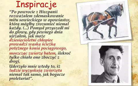 Inspiracje z "Folwarku zwierzęcego" cytaty: koń pociągowy i George Orwell.