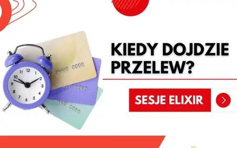PKO BP -> mBank: Kiedy przelew? Sesje Elixir, weekendy, natychmiast