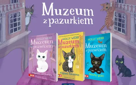 Książki o kotach z serii "Muzeum z pazurkiem" Holly Webb. Trzy okładki z kotami i tytułami: "Zagadka po zmroku", "Klątwa faraona", "Nocny gość".