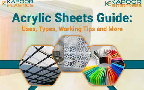KAPOOR PLASTICS guide to acrylic sheets, showcasing their versatility in construction, decor, and vibrant color options.