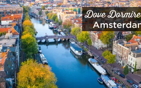 Hotel Amsterdam: Guida ai Quartieri, Prezzi e Prenotazioni