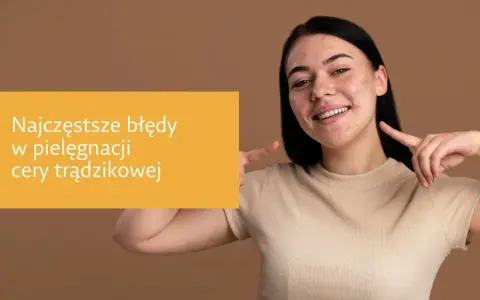 Pielęgnacja cery trądzikowej: Składniki, rutyna, błędy. Twój plan.