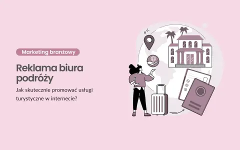 Reklama biura podróży: jak skutecznie promować usługi turystyczne w internecie? Ilustracja przedstawia elementy podróży i marketing branżowy.
