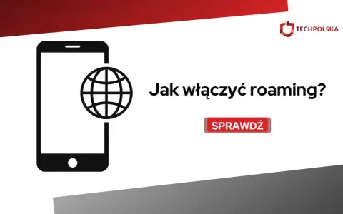 Jak włączyć roaming w Plusie? Szybki przewodnik krok po kroku