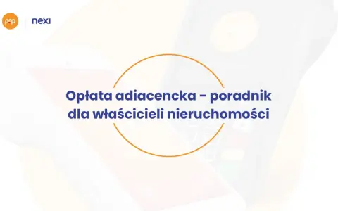 Opłata adiacencka – poradnik dla właścicieli nieruchomości. Dwa terminale płatnicze w tle.