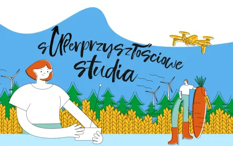 Ilustracja promuje "Superprzyszłościowe studia" na Uniwersytecie Przyrodniczym w Poznaniu. Widzimy ludzi, pola, wiatraki i drona.