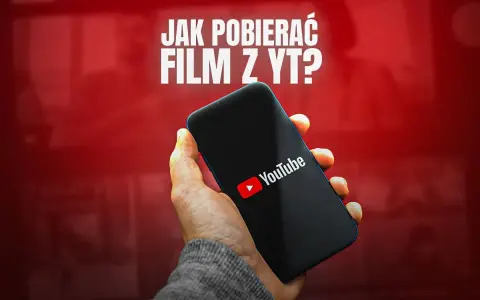 Jak pobrać film z YouTube? Kompletny poradnik (legalność, 4K)