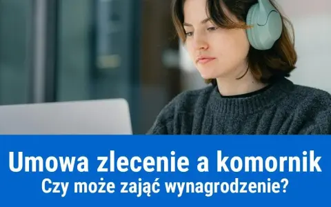 Komornik a umowa zlecenie: Czy Twoje wynagrodzenie jest bezpieczne?