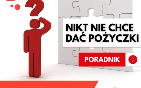 Czerwona postać z pytajnikiem nad głową zastanawia się, dlaczego nigdzie nie chcą mi dać pożyczki. Obok białe puzzle i napis "PORADNIK".
