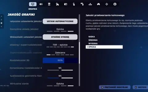 Ustawienia grafiki w Fortnite: "Epicka" jakość przetwarzania końcowego dla najlepszych efektów wizualnych.