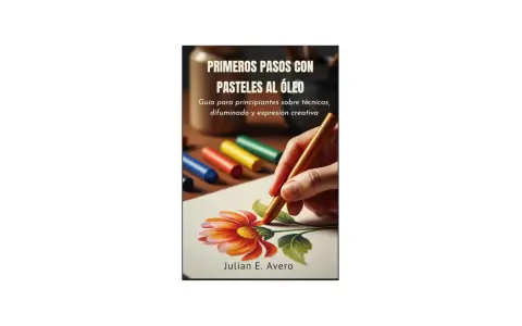 Una mano dibuja una flor con un pastel al óleo. La portada del libro "Primeros pasos con pasteles al óleo" muestra una guía para principiantes.