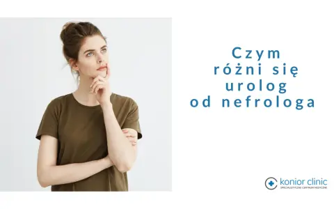 Zastanawiasz się, jaki lekarz od nerek jest Ci potrzebny? Urolog czy nefrolog? Dowiedz się więcej.
