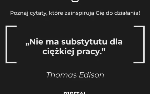 Cytat Thomasa Edisona: „Nie ma substytutu dla ciężkiej pracy.” na czarnym tle.