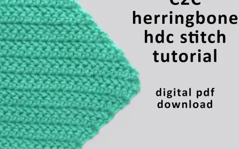 C2C herringbone hdc stitch tutorial. Dowiedz się, c2c co to za ścieg i jak go wykonać. Dostępny cyfrowy PDF do pobrania.