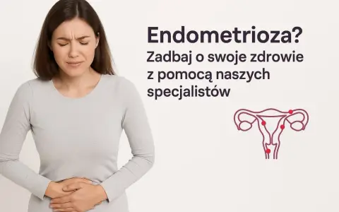 Endometrioza jaki lekarz - jak znaleźć najlepszego specjalistę?