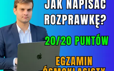 Ile punktów za rozprawkę na egzaminie ósmoklasisty i jak je zdobyć