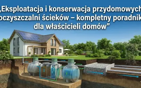 Przydomowa oczyszczalnia: Opróżnianie, kontrole, kary co musisz wiedzieć?