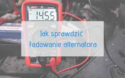 Czy alternator ładuje? Zmierz napięcie i zdiagnozuj problem!
