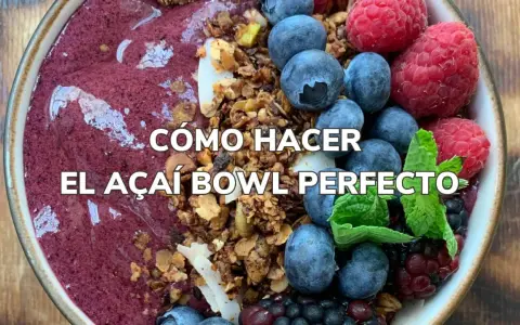 Un delicioso acai bowl con arándanos, frambuesas y granola. ¡La guía para hacer el acai bowl perfecto!