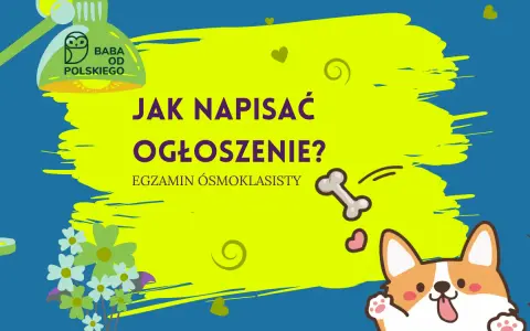 Jak się pisze ogłoszenie? Dowiedz się, jak stworzyć skuteczne ogłoszenie na egzamin ósmoklasisty. Ilustracja z sową i psem.