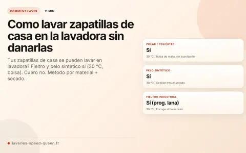Guía para lavar zapatillas de estar por casa en lavadora. Indica materiales aptos y temperaturas.