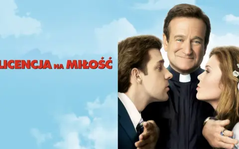 Licencja na miłość: Robin Williams jako ksiądz, który pomaga młodemu mężczyźnie zdobyć serce ukochanej.