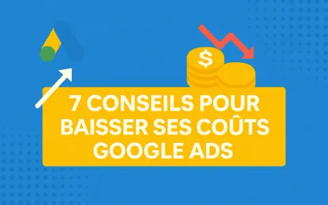 Tuto Google Ads : 7 conseils pour réduire vos coûts. Icônes de monnaie et flèche descendante symbolisant des économies.