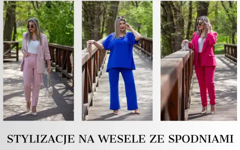 Eleganckie, gotowe stylizacje na wesele ze spodniami: różowy garnitur, kobaltowy komplet i fuksjowy garnitur.