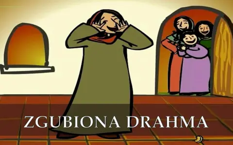 Przypowieść o zagubionej drachmie: Co mówi o Tobie?