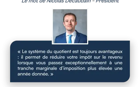 Portrait de Nicolas Decaudain, Président. Citation sur la réduction d'impôt sur le revenu exceptionnel.