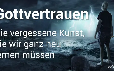 Mann mit Schwert steht im Sturm. Der Text "Gottvertrauen: Die vergessene Kunst, die wir ganz neu lernen müssen" erinnert an Psalm 20.