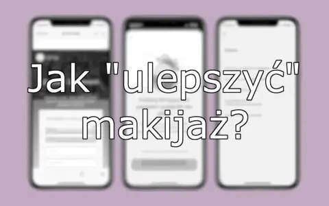 Jak robić profesjonalne zdjęcia makijażu telefonem? Poradnik